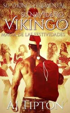 Cover Su Navideño Vikingo: Magia de las Festividades (Su Vikingo Elemental, #5) (eBook, ePUB)
