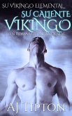 Su Caliente Vikingo: Un Romance Paranormal (Su Vikingo Elemental, #2) (eBook, ePUB)