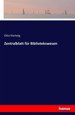 Zentralblatt für Bibliotekswesen - Hartwig, Otto