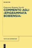Commento agli &quote;Epigrammata Bobiensia&quote; (eBook, PDF)