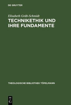 Technikethik und ihre Fundamente (eBook, PDF) - Gräb-Schmidt, Elisabeth