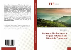 Cartographie des zones à risques naturels dans l'Ouest du Cameroun - Leumbe Leumbe, Olivier Noël;Bitom, Dieudonné;Assako, Réné Joly