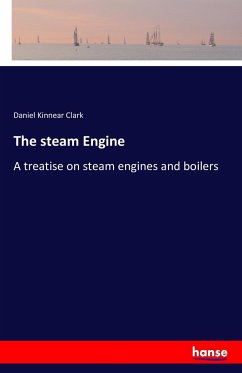 The steam Engine - Clark, Daniel Kinnear