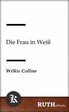 Die Frau in Weiß (eBook, ePUB) - Collins, Wilkie
