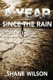 A Year Since The Rain