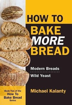 How to Bake More Bread - Kalanty, Michael