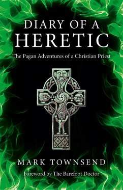 Diary of a Heretic (eBook, ePUB) - Townsend, Mark