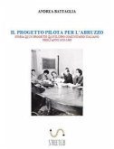 IL PROGETTO PILOTA PER L'ABRUZZO. Storia di un progetto di sviluppo comunitario (anni 1958-1960) (eBook, ePUB)