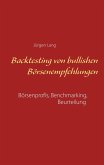 Backtesting von bullishen Börsenempfehlungen Backtesting von bullishen Börsenempfehlungen