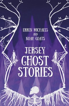 Jersey Ghost Stories - Michaels, Erren; Goats, Noah