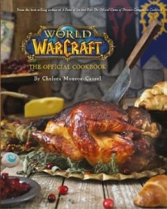 World of Warcraft the Official Cookbook - Monroe-Cassel, Chelsea