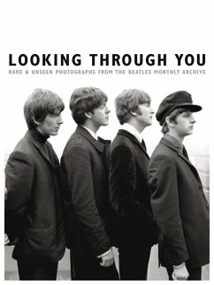 Looking Through You: Rare & Unseen Photographs from the Beatles Book Archive - The Beatles