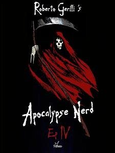 Apocalypse Nerd - Ep4 di 4 (eBook, ePUB) - Gerilli, Roberto