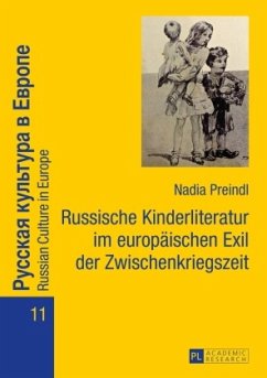 Russische Kinderliteratur im europäischen Exil der Zwischenkriegszeit - Preindl, Nadia