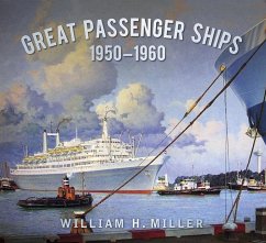 Great Passenger Ships 1950-1960 - Miller, William H