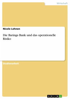 Die Barings Bank und das operationelle Risiko - Lehnen, Nicole