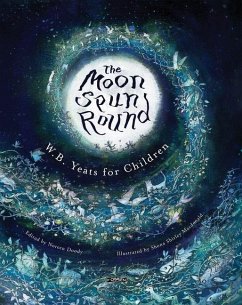 The Moon Spun Round - Yeats, W. B.