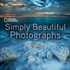 National Geographic Simply Beautiful Photographs - Griffiths, Annie