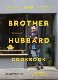 The Brother Hubbard Cookbook: Eat, Enjoy, Feel Good - Fitzgerald, Garrett