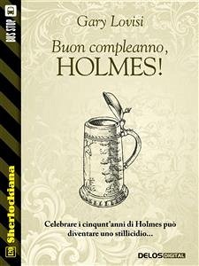 Buon compleanno, Holmes! (eBook, ePUB) - Lovisi, Gary