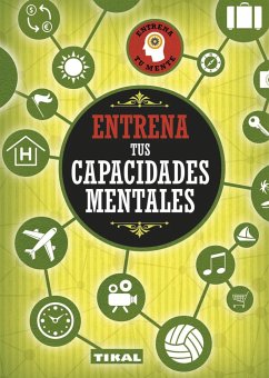 Entrena tus capacidades mentales - Juan Carlos Medina