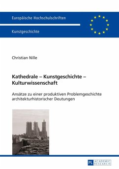 Kathedrale ¿ Kunstgeschichte ¿ Kulturwissenschaft - Nille, Christian