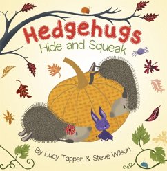 Hedgehugs: Hide and Squeak - Wilson, Steve; Tapper, Lucy