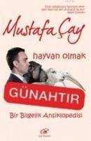 Hayvan Olmak Günahtir - Cay, Mustafa