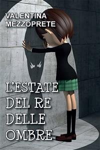 L'estate del re delle ombre (eBook, PDF) - Mezzoprete, Valentina