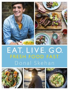 Eat. Live. Go - Fresh Food Fast - Skehan, Donal