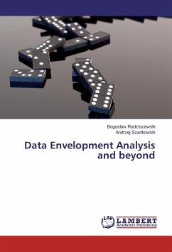 Data Envelopment Analysis and beyond - Radziszewski, Bogus¿aw; Szadkowski, Andrzej