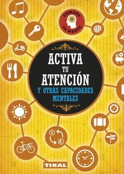 Activa tu atención y otras capacidades mentales - Juan Carlos Medina