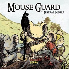 Mouse Guard, Destral negra - Petersen, David