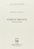 Iudicia privata. Storia e forme Iudicia privata. Storia e forme