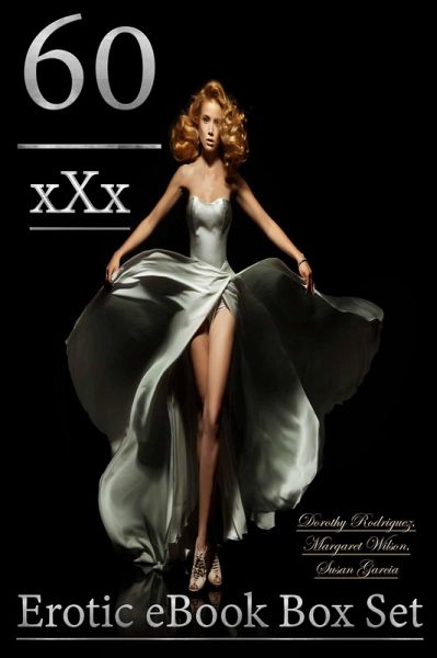 60 XXX Erotic eBook Box Set (eBook, ePUB) 60 XXX Erotic eBook Box Set (eBook, ePUB)