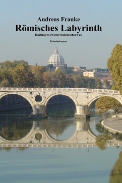 Römisches Labyrinth / Max Hartinger Bd.2 (eBook, ePUB) - Franke, Andreas