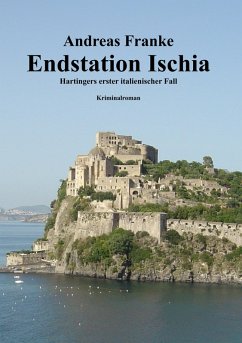 Endstation Ischia / Max Hartinger Bd.1 (eBook, ePUB) - Franke, Andreas