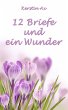 12 Briefe und ein Wunder (eBook, ePUB) - Bild 1