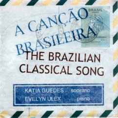 The Brazilian Classical Song - Guedes,Katia & Ulex,Evelyn