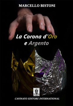 La corona d'oro e argento (eBook, ePUB) - Bistoni, Marcello