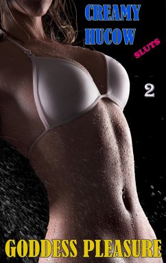Cover Creamy Hucow Sluts: Part Two (eBook, ePUB)