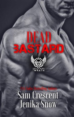 Dead Bastard (The Soldiers of Wrath MC, 4) (eBook, ePUB) - Snow, Jenika; Crescent, Sam