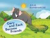 Gary and Zack Become Friends (eBook, ePUB) Gary and Zack Become Friends (eBook, ePUB)
