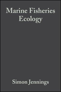 Marine Fisheries Ecology (eBook, ePUB) - Jennings, Simon; Kaiser, Michel; Reynolds, John D.