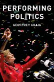 Performing Politics (eBook, ePUB)
