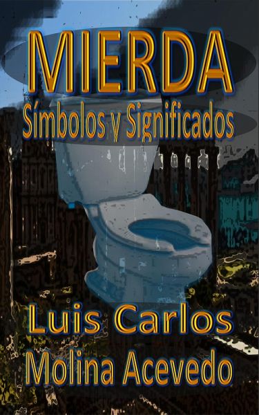Mierda: Símbolos y Significados (eBook, ePUB) Mierda: Símbolos y Significados (eBook, ePUB)