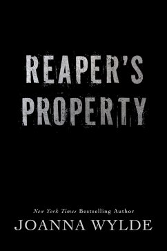 Reaper's Property (Reapers Motorcycle Club, #1) (eBook, ePUB) - Wylde, Joanna