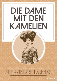 Die Dame mit den Kamelien (eBook, ePUB) - Dumas, Alexandre
