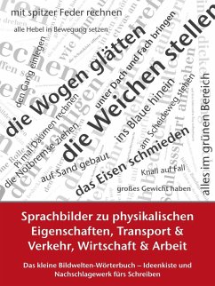 Sprachbilder zu physikalischen Eigenschaften, Transport und Verkehr, Wirtschaft und Arbeit (eBook, ePUB) Sprachbilder zu physikalischen Eigenschaften, Transport und Verkehr, Wirtschaft und Arbeit (eBook, ePUB)