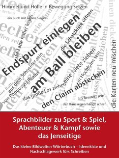 Sprachbilder zu Sport und Spiel, Abenteuer und Kampf sowie das Jenseitige (eBook, ePUB)